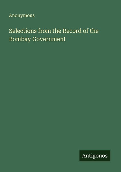 Produktbild: Selections from the Record of the Bombay Government