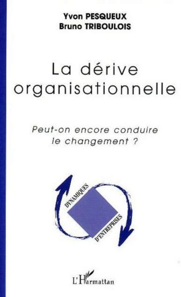 Produktbild: La derive organisationnelle