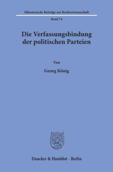 Die Verfassungsbindung der politischen Parteien.