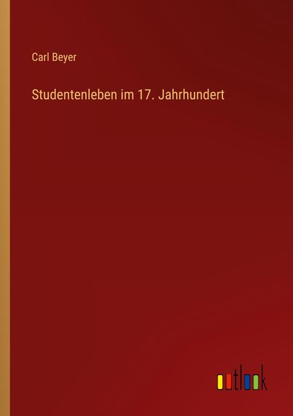 Produktbild: Studentenleben im 17. Jahrhundert