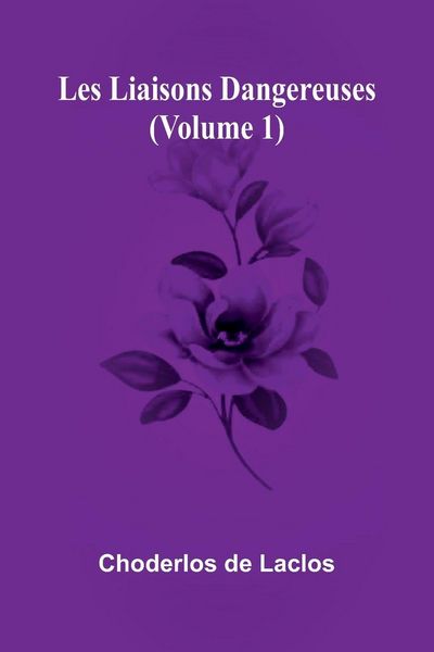 Produktbild: Les liaisons dangereuses (Volume 1)