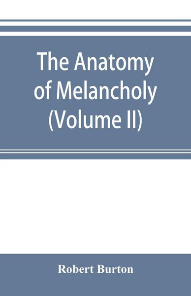 Produktbild: The anatomy of melancholy (Volume II)