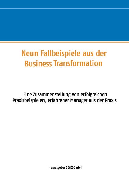 Produktbild: Neun Fallbeispiele aus der Business Transformation