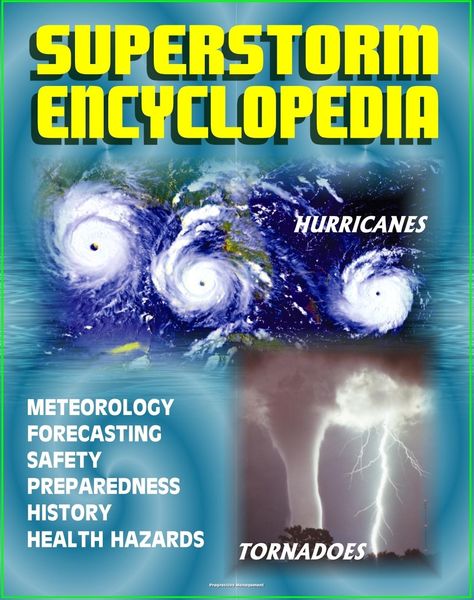 Produktbild: Superstorm Encyclopedia: Tornadoes, Severe Thunderstorms, Hurricanes, Tropical Storms, Typhoons, Cyclones - Meteorology, Forecasts, Safety and Prepare