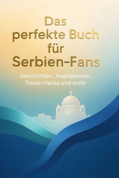 Produktbild: Das perfekte Buch f&uuml;r Serbien-Fans