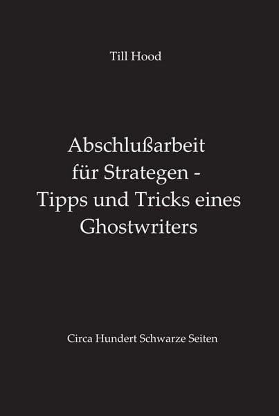 Produktbild: Abschlu&szlig;arbeit f&uuml;r Strategen - Tipps und Tricks eines Ghostwriters