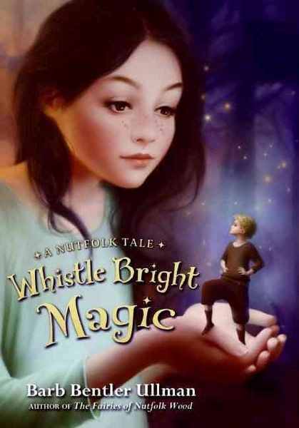 Produktbild: Whistle Bright Magic: A Nutfolk Tale