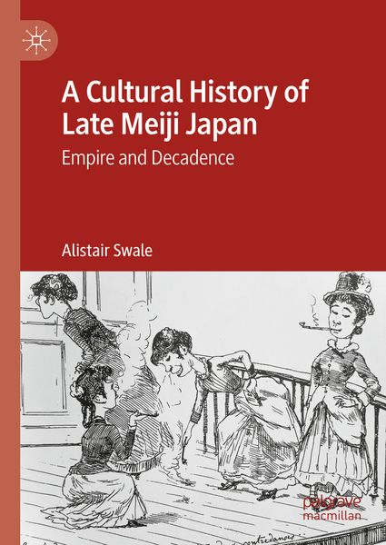 Produktbild: A Cultural History of Late Meiji Japan