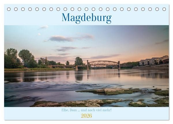 Produktbild: Magdeburg - Elbe, Dom ... und noch viel mehr! (Tischkalender 2026 DIN A5 quer), CALVENDO Monatskalender