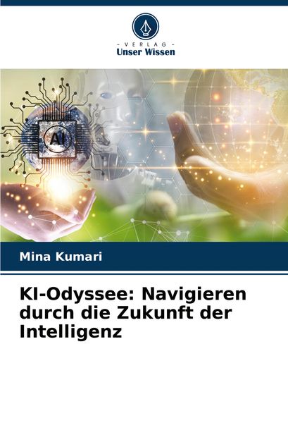Produktbild: KI-Odyssee: Navigieren durch die Zukunft der Intelligenz