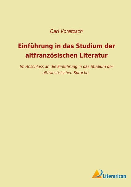 Einführung in das Studium der altfranzösischen Literatur