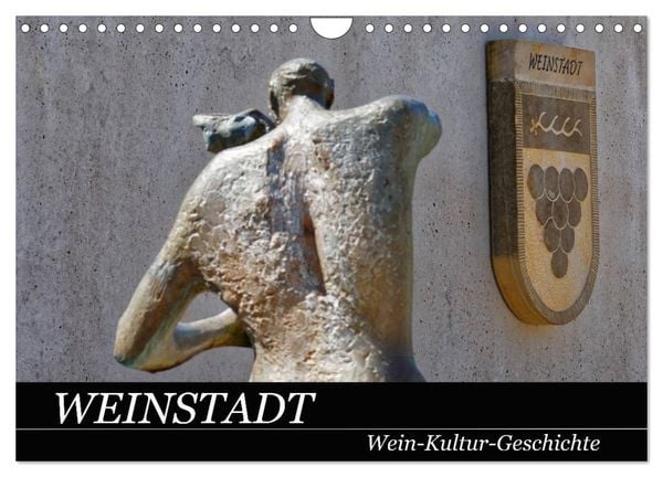 Weinstadt Wein-Kultur-Geschichte (Wandkalender 2025 DIN A4 quer), CALVENDO Monatskalender