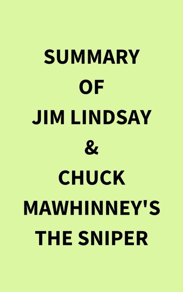 Produktbild: Summary of Jim Lindsay & Chuck Mawhinney's The Sniper