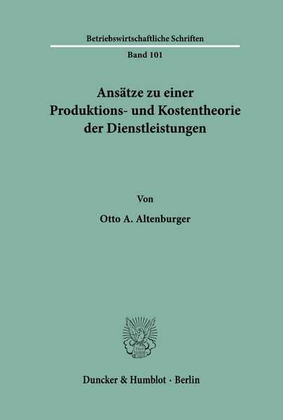 Produktbild: Ans&auml;tze zu einer Produktions- und Kostentheorie der Dienstleistungen.
