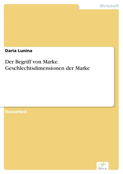 Produktbild: Der Begriff von Marke. Geschlechtsdimensionen der Marke