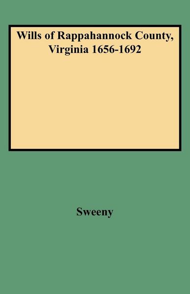 Produktbild: Wills of Rappahannock County, Virginia 1656-1692