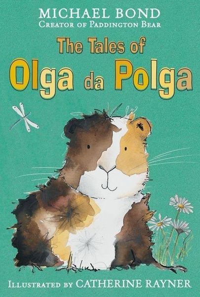The Tales of Olga Da Polga. Michael Bond, Gebundene Ausgabe von Michael Bond, Oxford University Press, 9780192731937