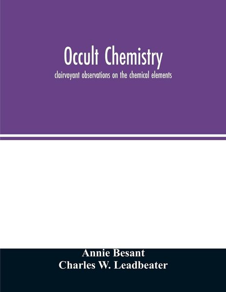 Produktbild: Occult chemistry; clairvoyant observations on the chemical elements