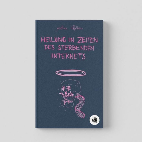 Produktbild: Heilung in Zeiten des sterbenden Internets