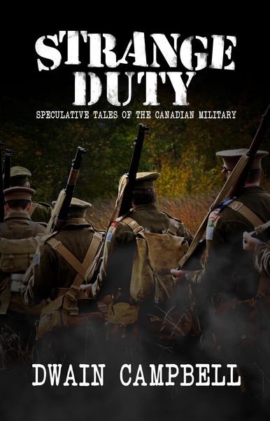 Produktbild: Strange Duty: Speculative Tales of the Canadian Military
