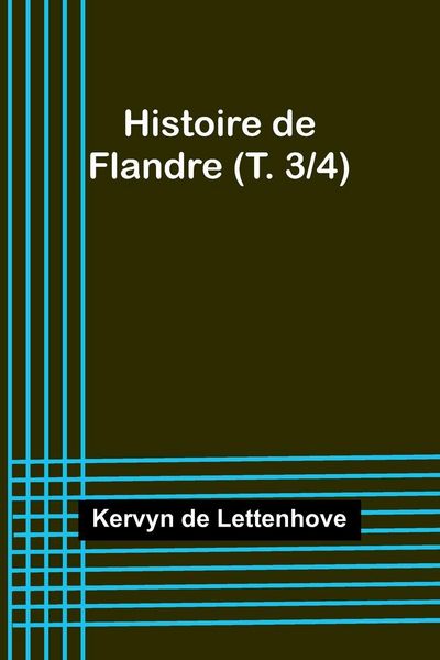 Produktbild: Histoire de Flandre (T. 3/4)