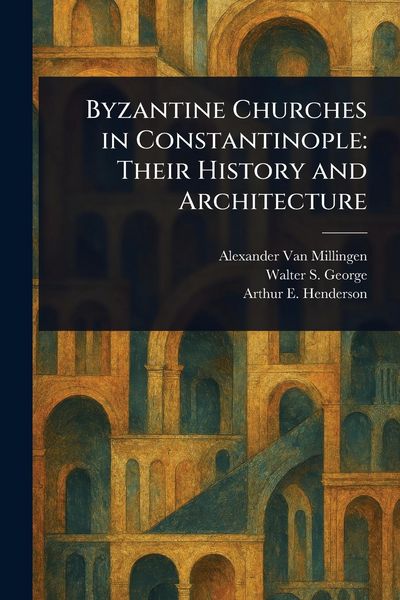 Produktbild: Byzantine Churches in Constantinople