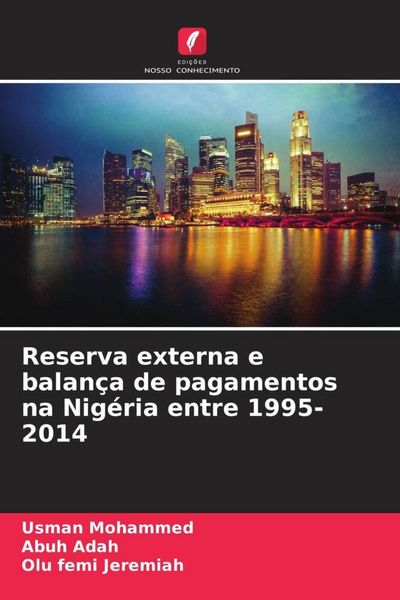 Produktbild: Reserva externa e balan&ccedil;a de pagamentos na Nig&eacute;ria entre 1995-2014