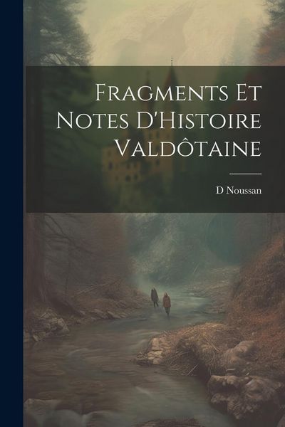 Produktbild: Fragments Et Notes D'Histoire Vald&ocirc;taine