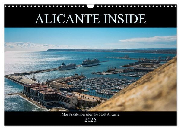 Produktbild: ALICANTE INSIDE - Monatskalender &uuml;ber die Stadt Alicante (Wandkalender 2026 DIN A3 quer), CALVENDO Monatskalender