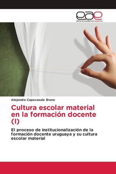 Produktbild: Cultura escolar material en la formaci&oacute;n docente (I)