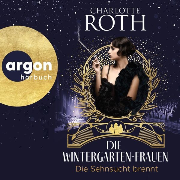 Produktbild: Die Wintergarten-Frauen. Die Sehnsucht brennt