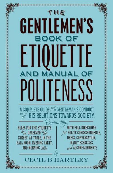 Produktbild: The Gentleman's Book of Etiquette and Manual of Politeness
