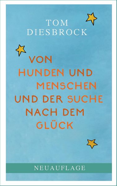Produktbild: Von Hunden und Menschen und der Suche nach dem Gl&uuml;ck
