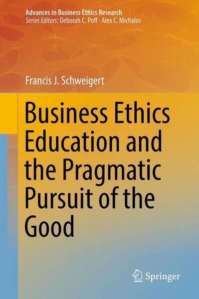 Produktbild: Business Ethics Education and the Pragmatic Pursuit of the Good