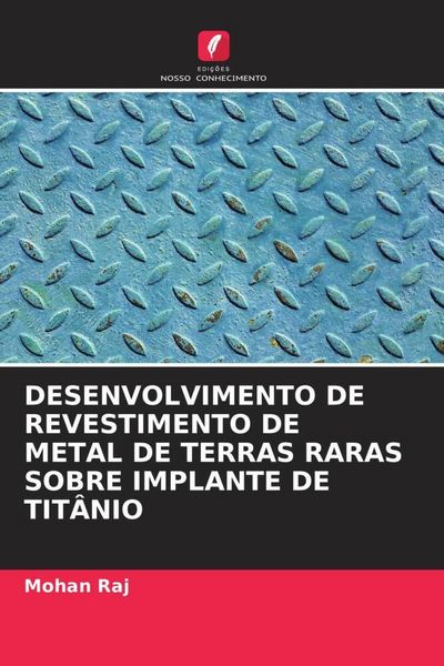 Produktbild: Desenvolvimento De Revestimento De Metal De Terras Raras Sobre Implante De Tit&acirc;nio