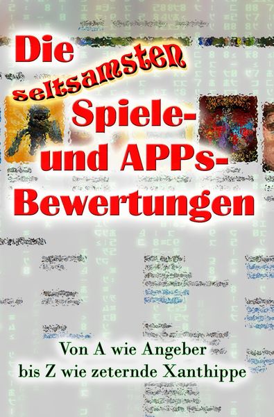Produktbild: Die seltsamsten Spiele- und APPs-Bewertungen