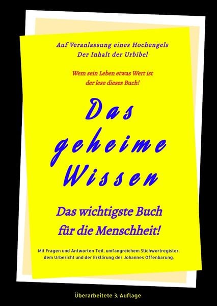 Produktbild: 3.Auflage Das geheime Wissen &ndash; Das wichtigste Buch f&uuml;r die Menschheit!