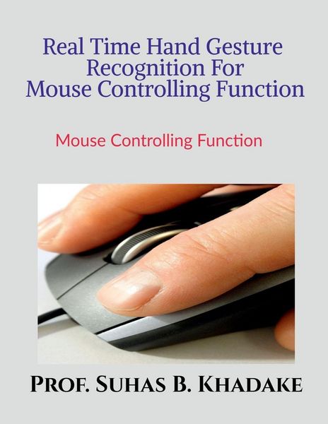 Produktbild: Real Time Hand Gesture Recognition For Mouse Controlling Function
