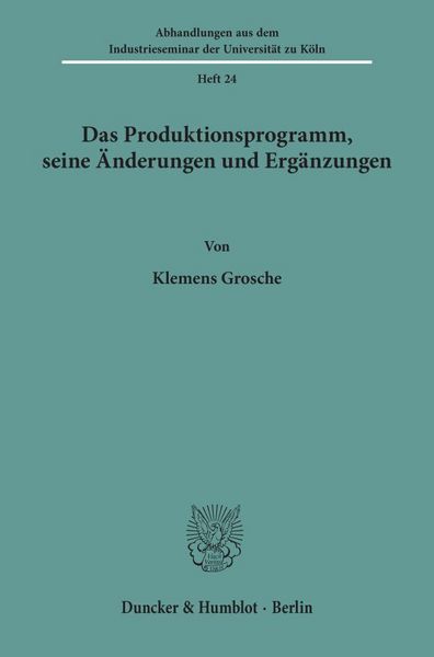 Produktbild: Das Produktionsprogramm, seine &Auml;nderungen und Erg&auml;nzungen.