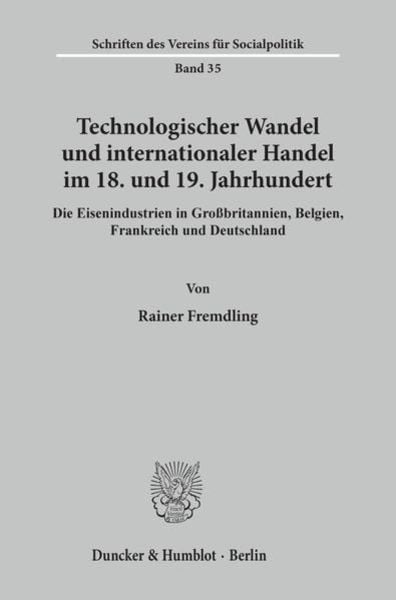 Technologischer Wandel und internationaler Handel im 18. und19. Jahrhundert., Taschenbuch von Rainer Fremdling, Duncker & Humblot, 9783428060429