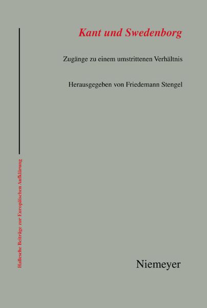 Kant und Swedenborg, Gebundene Ausgabe von Friedemann Stengel, De Gruyter, 9783484810389