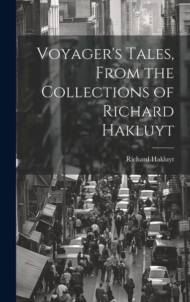 Produktbild: Voyager's Tales, From the Collections of Richard Hakluyt