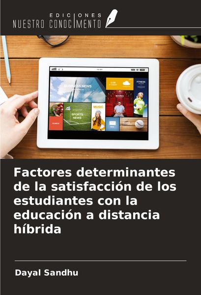 Produktbild: Factores determinantes de la satisfacci&oacute;n de los estudiantes con la educaci&oacute;n a distancia h&iacute;brida