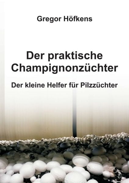 Produktbild: Der praktische Champignonz&uuml;chter