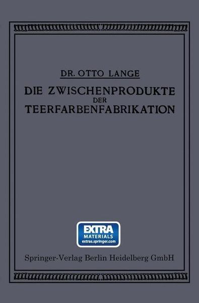 Produktbild: Die Zwischenprodukte der Teerfarbenfabrikation