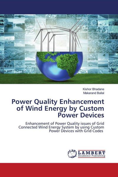Produktbild: Power Quality Enhancement of Wind Energy by Custom Power Devices