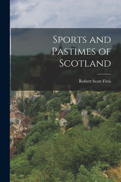 Produktbild: Sports and Pastimes of Scotland