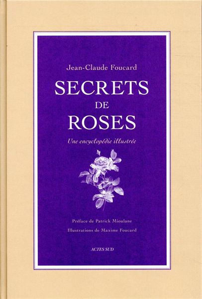 Produktbild: Secrets de roses : une encyclop&eacute;die illustr&eacute;e