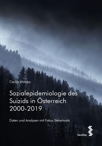 Produktbild: Sozialepidemiologie des Suizids in &Ouml;sterreich 2000-2019