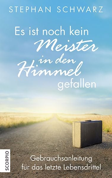Es ist noch kein Meister in den Himmel gefallen, Taschenbuch von Stephan Schwarz,Shirley Michaela Seul,Cornelia Schwarz, Scorpio Verlag,
